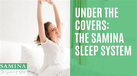 Under the Covers: The SAMINA Sleep System .